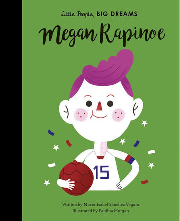 Little people, Big Dreams- Megan Rapinoe