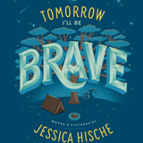 Penguin Random House - Tomorrow I'll Be Brave by Jessica Hische