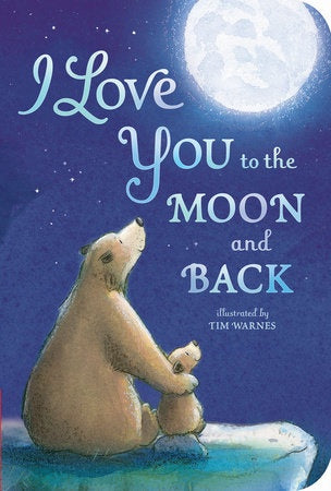 I Love to the Moon and Back Board Book