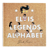 Alphabet Legends - Elvis Legends Alphabet Book