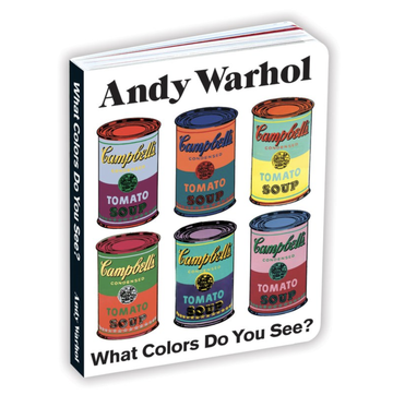 Andy Warhol What Colors Do You See? - Board Book