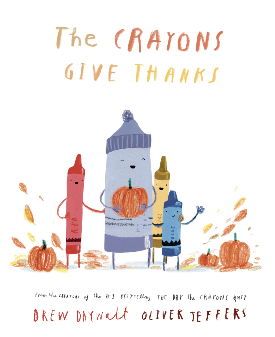 The Crayons Give Thanks - Drew Daywalt and Oliver Jeffers