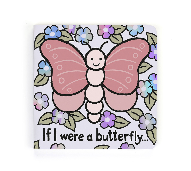 If I Were A Butterfly Board Book