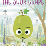 The Sour Grape by Jory John and Pete Oswald