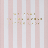Card - Welcome To The World Little Lady