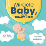Linda Hoang - About Miracle Baby, You're Finally Here!