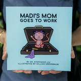 Dr. Mom - Madi's Mom Goes To Work