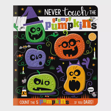 Never Touch The Grumpy Pumpkins