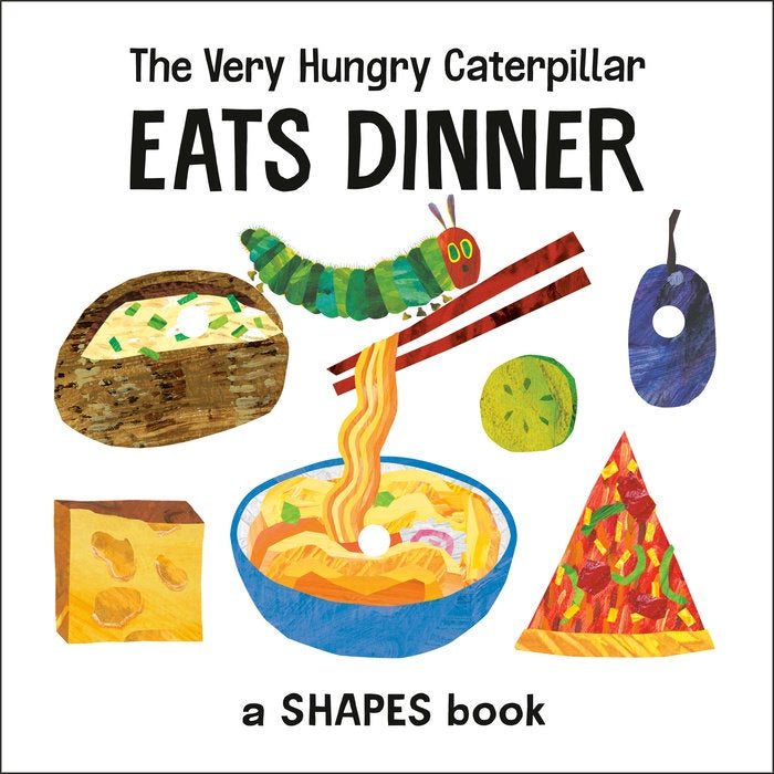 The Very Hungry Caterpillar Eats Dinner - Eric Carle - Board Book
