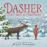 Dasher Can't Wait for Christmas - Matt Tavares - Hardcover