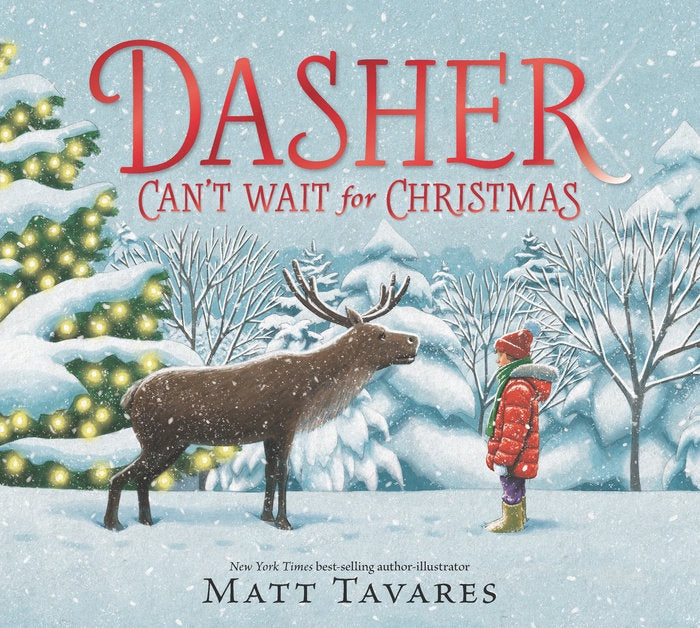 Dasher Can't Wait for Christmas - Matt Tavares - Hardcover