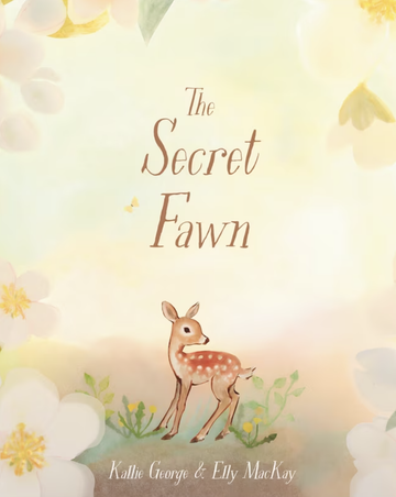 The Secret Fawn - Kallie George