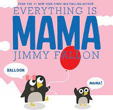 Everything is Mama Book - Jimmy Fallon